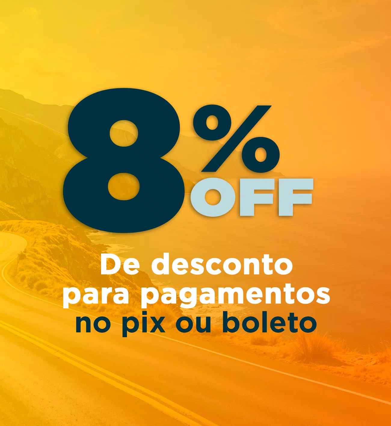 8% Desconto no Pix ou Boleto