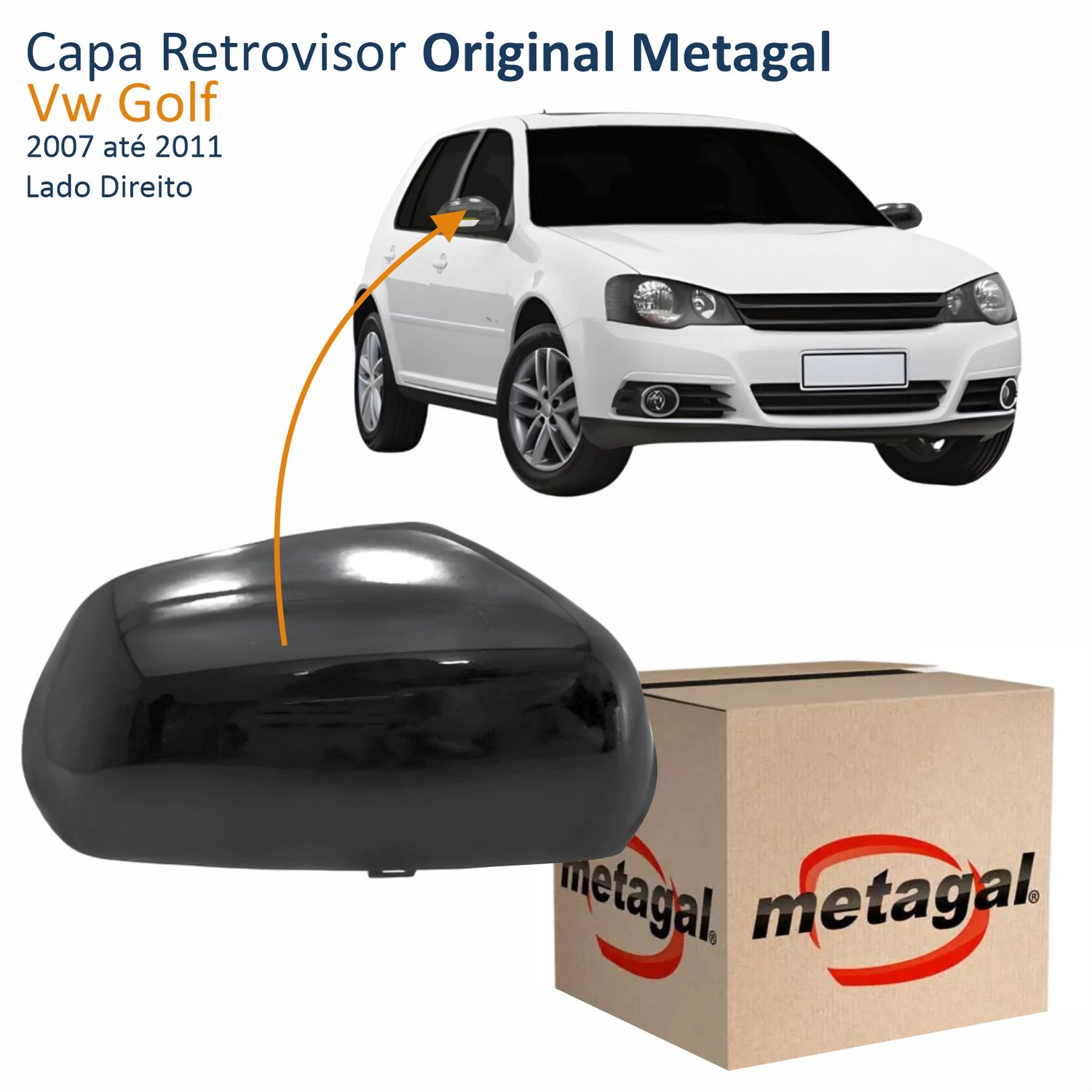 Capa Retrovisor Vw Golf 2007 Até 2011 Original Metagal Lado Direito Passageiro