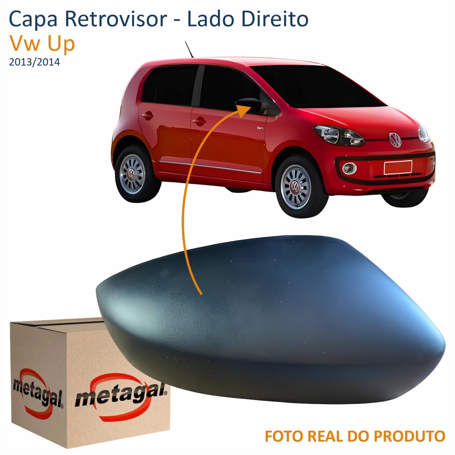Capa Retrovisor Vw Up 2013 2014 METAGAL Sem Furo Texturizado Lado Direito Passageiro
