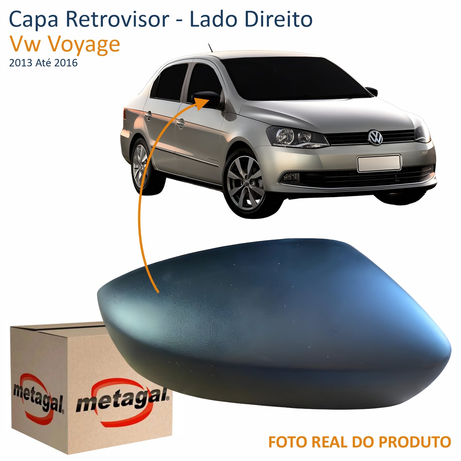 Capa Retrovisor Vw Voyage G6 2013 Até 2016 METAGAL Sem Furo Texturizado Lado Direito Passageiro