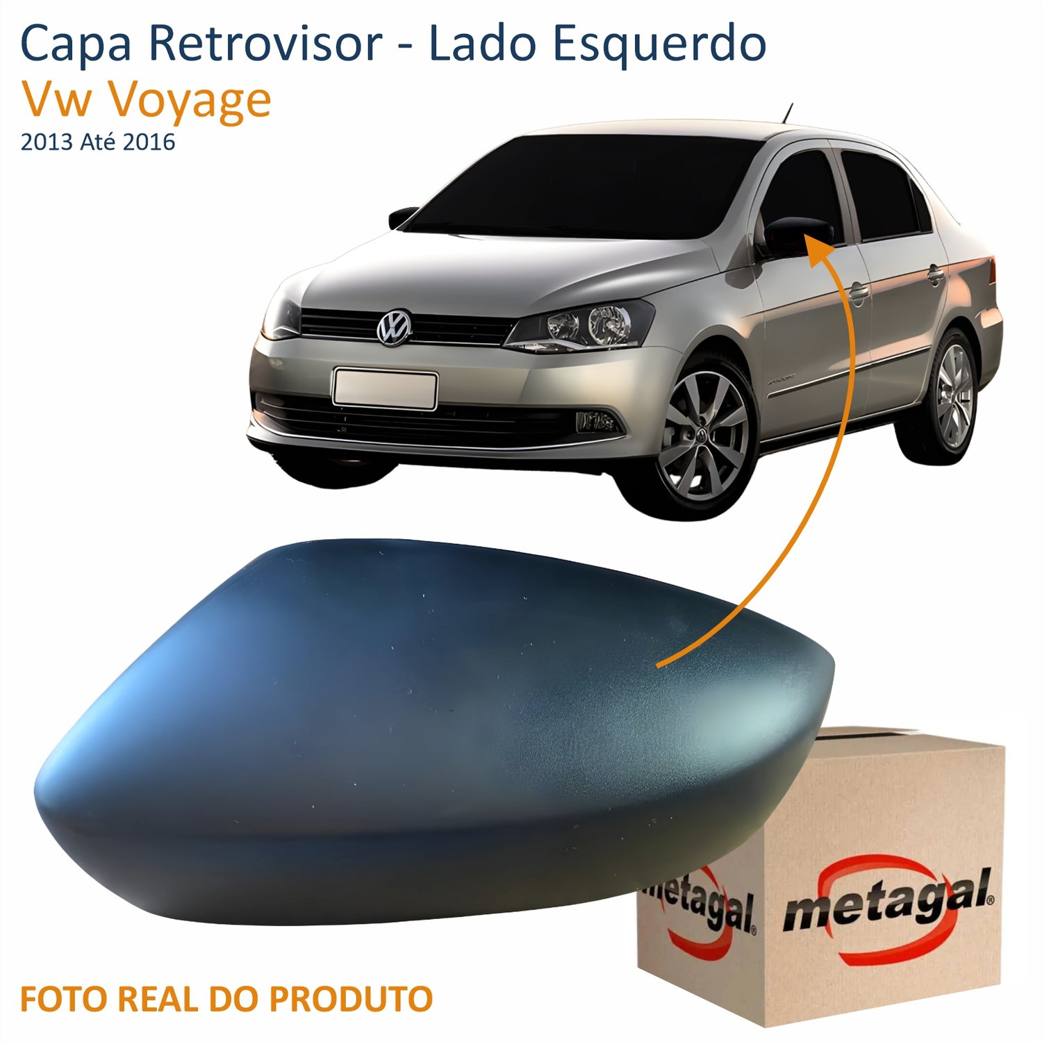 Capa Retrovisor Vw Voyage G6 2013 Até 2016 METAGAL Sem Furo Texturizado Lado Esquerdo Motorista