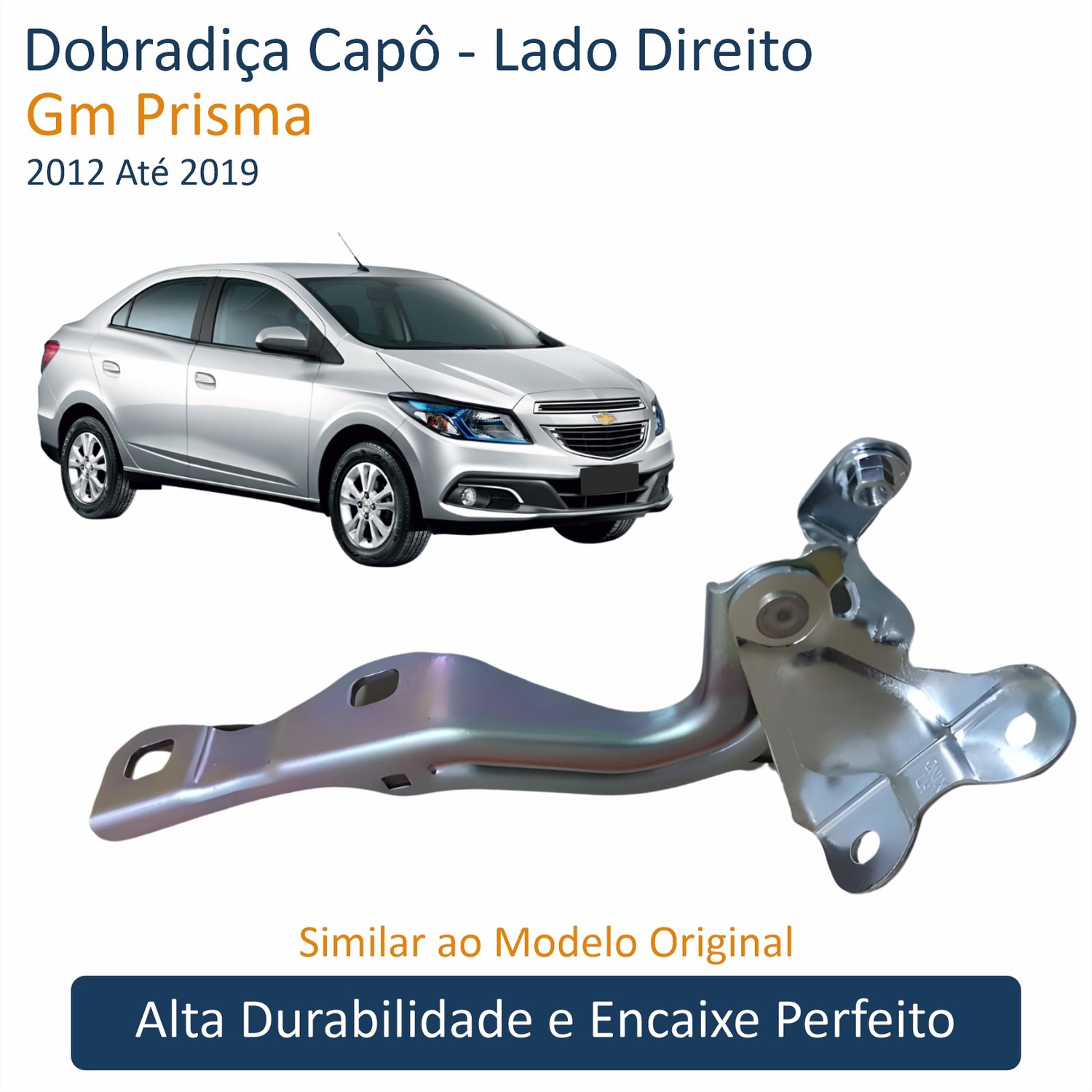 Dobradiça Capô Gm Prisma 2012 Até 2019 Lado Direito Passageiro Dobradiça Capô Gm Prisma 2012 Até 2019 Lado Direito Passageiro