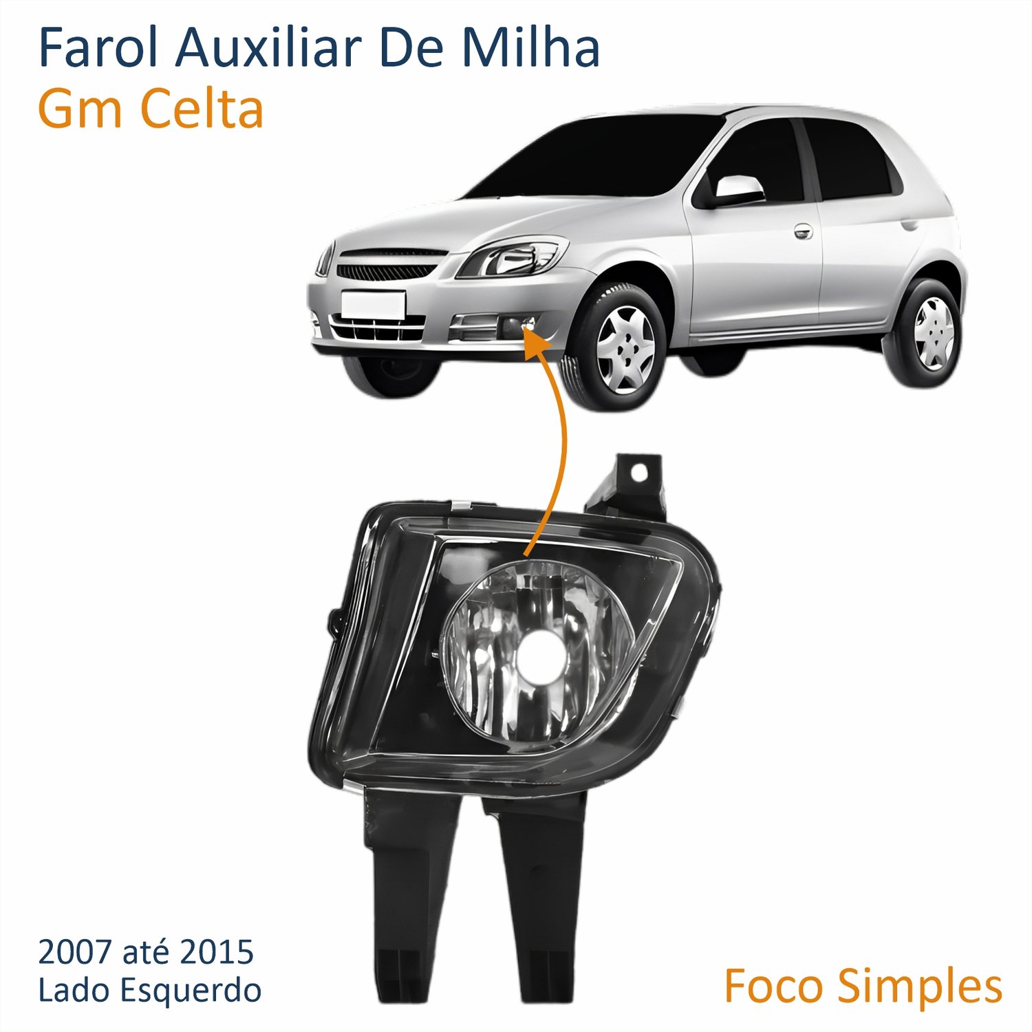 Farol Auxiliar De Milha Gm Celta 2007 Até 2015 Lado Esquerdo Motorista Farol Auxiliar De Milha Gm Celta 2007 Até 2015 Lado Esquerdo Motorista