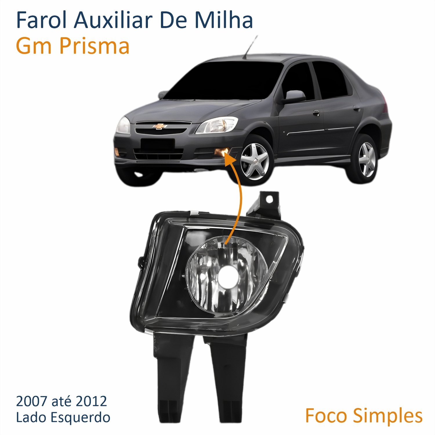 Farol Auxiliar De Milha Gm Prisma 2007 Até 2012 Lado Esquerdo Motorista Farol Auxiliar De Milha Gm Prisma 2007 Até 2012 Lado Esquerdo Motorista