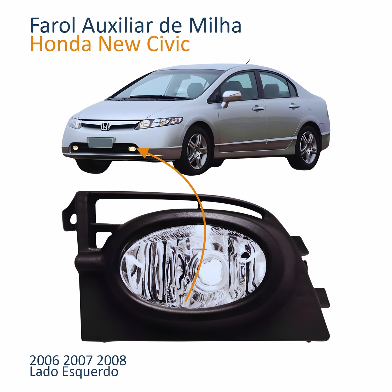 Farol Auxiliar De Milha Honda New Civic 2006 2007 2008 Lado Esquerdo Motorista Farol Auxiliar De Milha Honda New Civic 2006 2007 2008 Lado Esquerdo Motorista