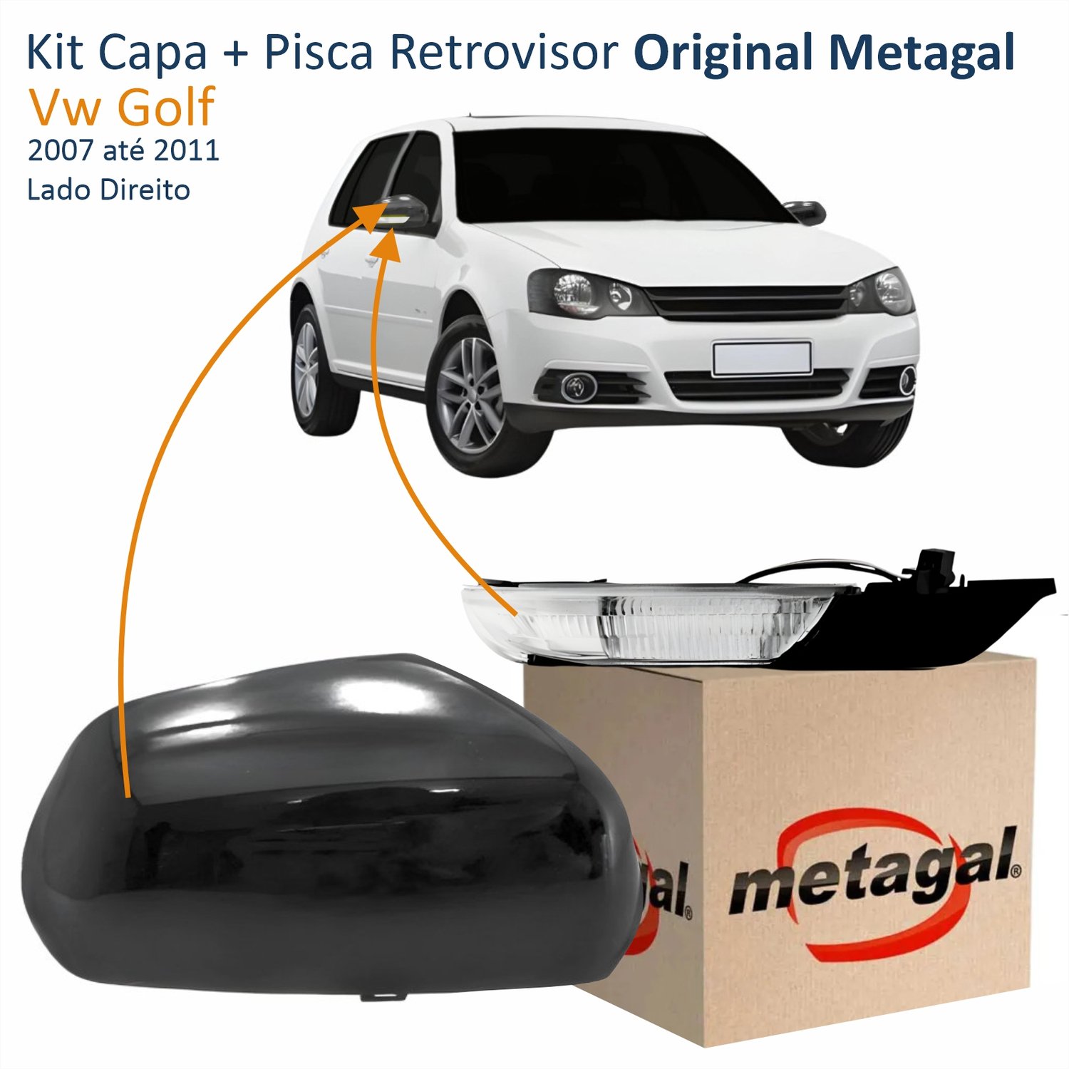 Kit Capa + Pisca Retrovisor Vw Golf 2007 Até 2011 Original Metagal Lado Direito Passageiro