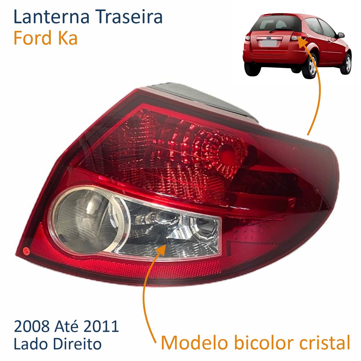 Lanterna Ford Ka 2008 Até 2011 Bicolor Lado Direito Passageiro