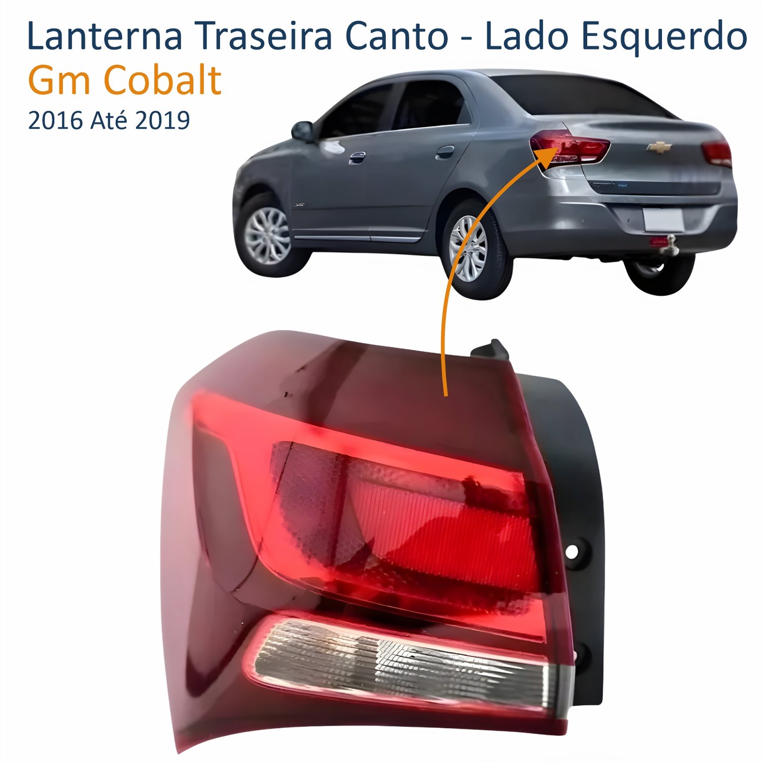 Lanterna Gm Cobalt 2016 Até 2019 Canto Bicolor Cristal Lado Esquerdo Motorista