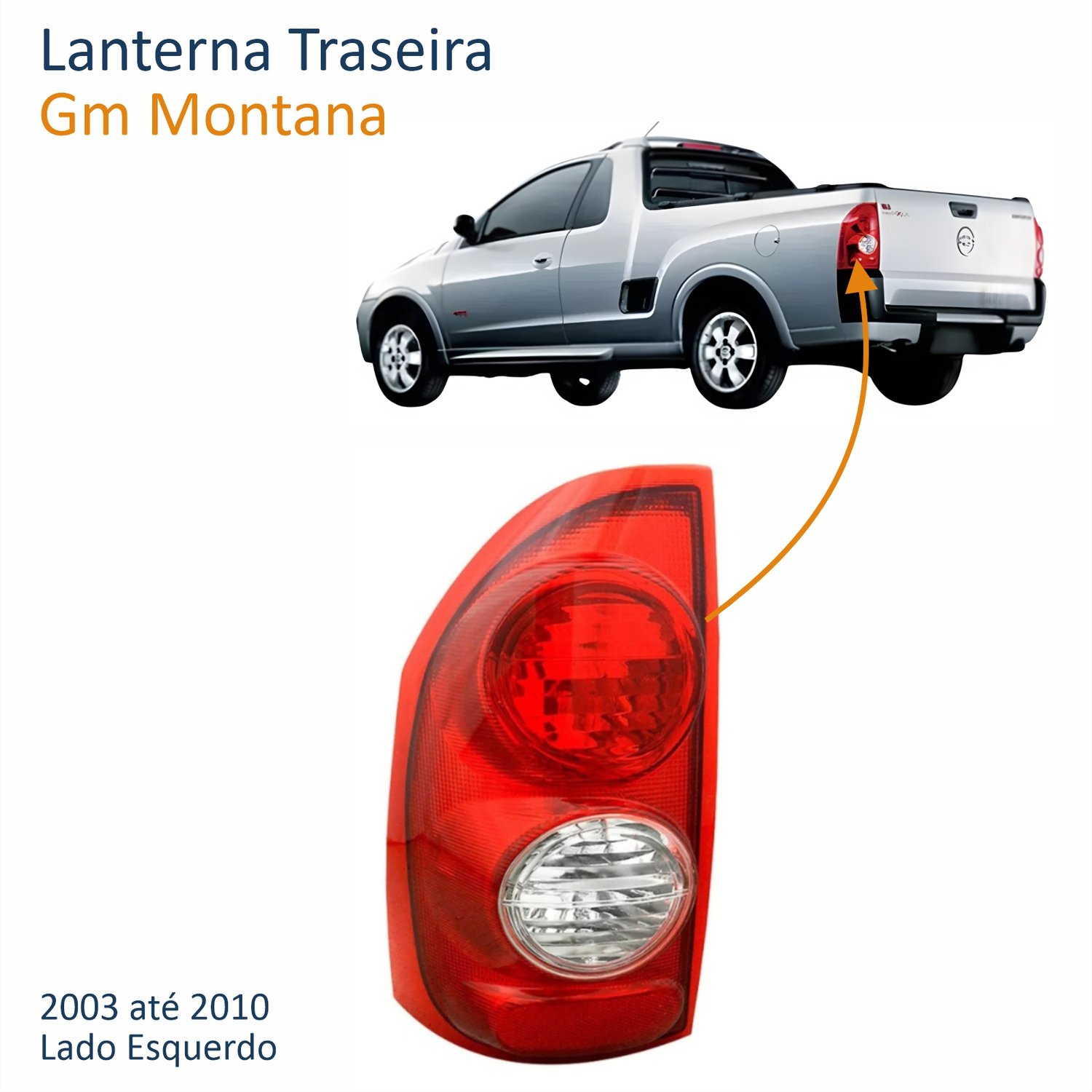 Lanterna Gm Montana 2003 até 2010 Bicolor Cristal Lado Esquerdo Motorista