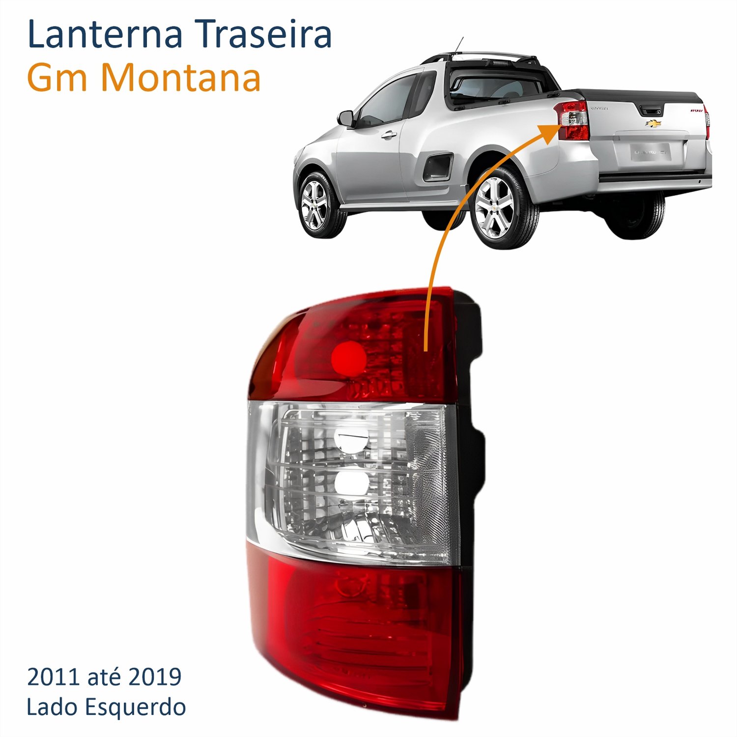 Lanterna Gm Montana 2011 até 2019 Bicolor Lado Esquerdo Motorista