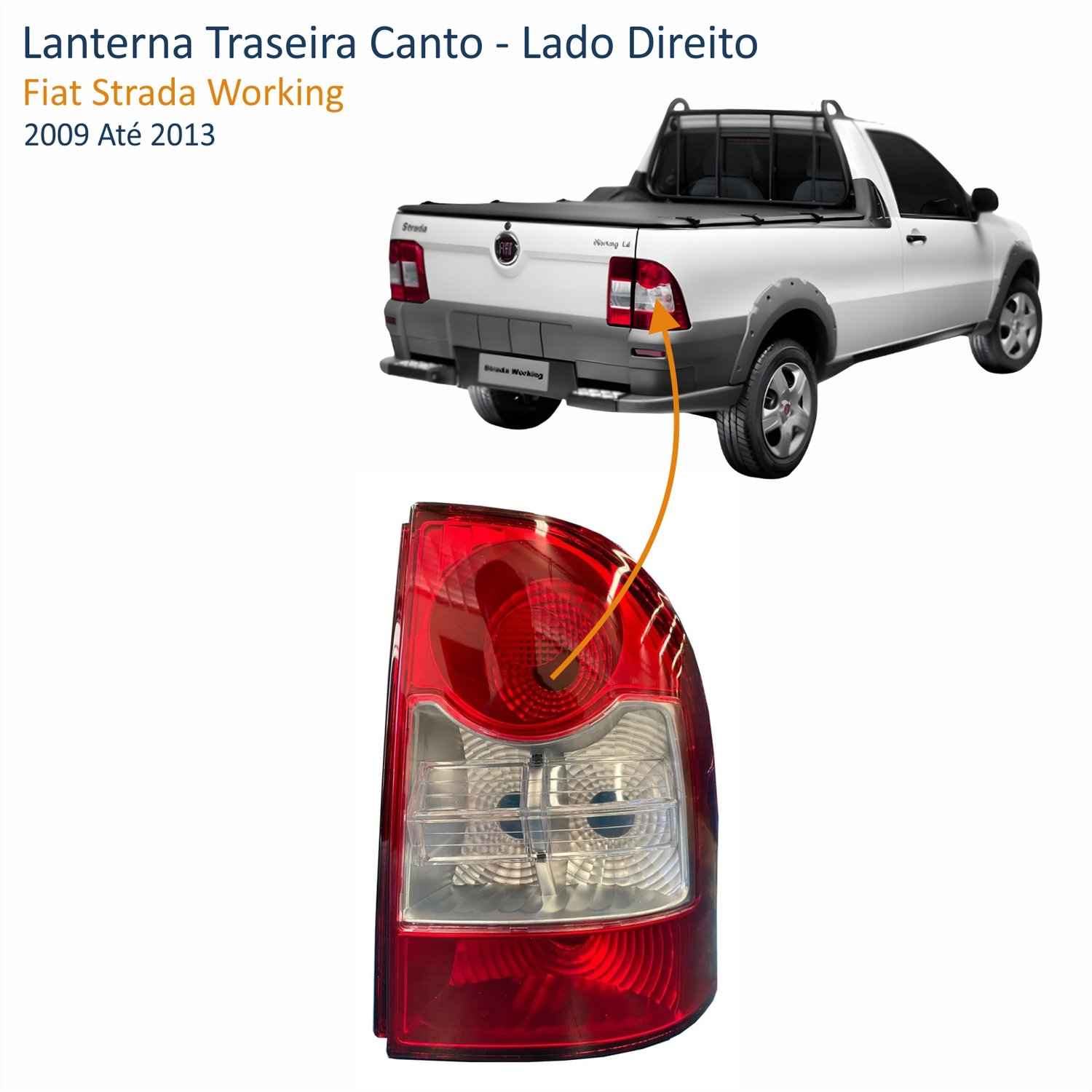 Lanterna Traseira Fiat Strada Working 2009 Até 2013 Bicolor Canto Lado Direito Passageiro