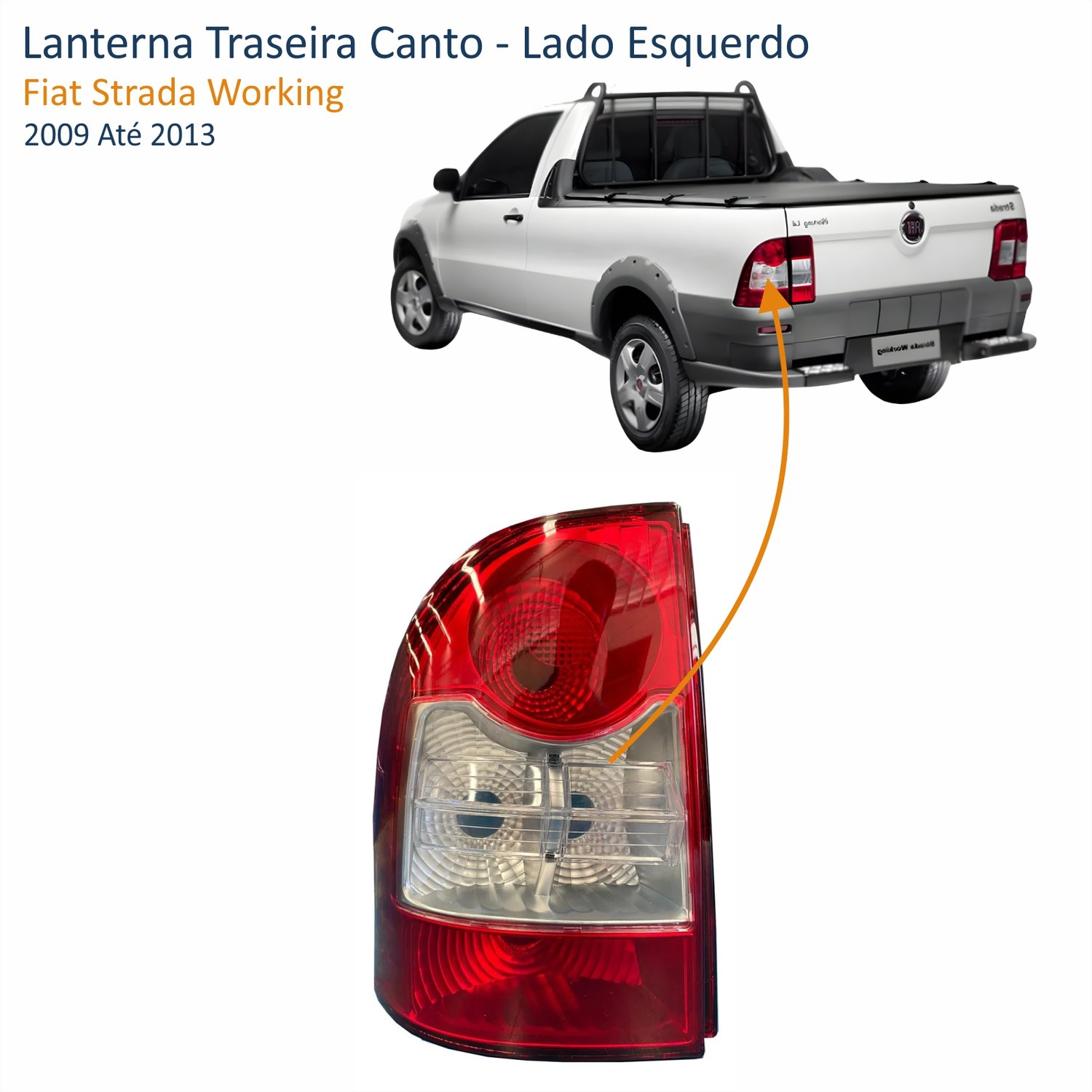 Lanterna Traseira Fiat Strada Working 2009 Até 2013 Bicolor Canto Lado Esquerdo Motorista