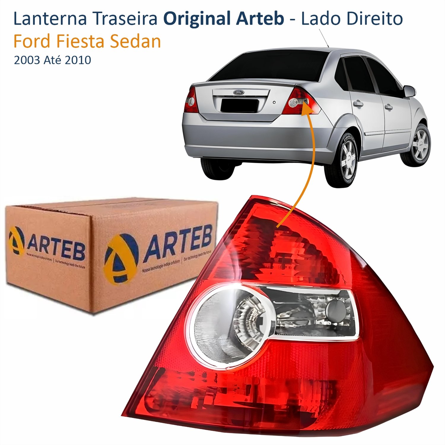 Lanterna Traseira Ford Fiesta Sedan 2003 Até 2010 Original Arteb Lado Direito Passageiro