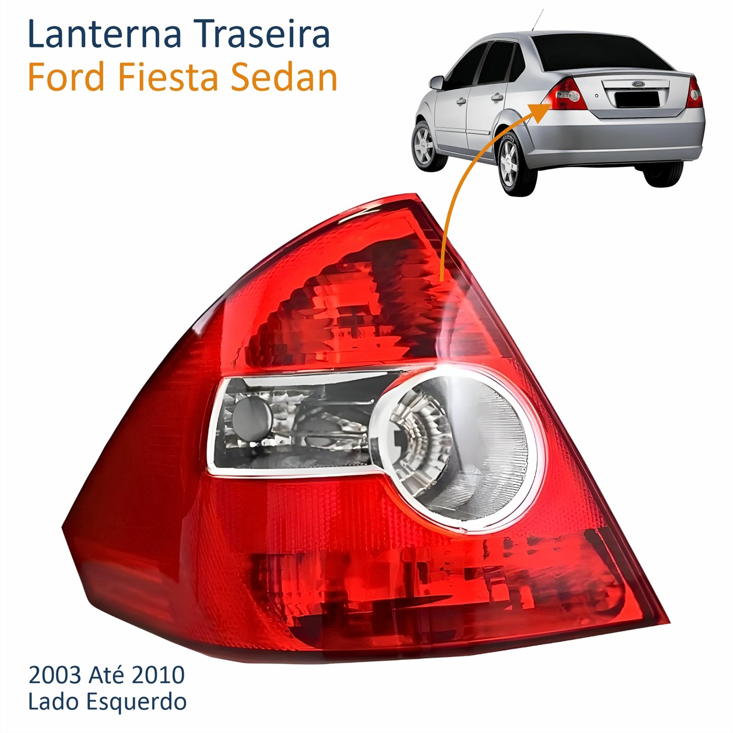 Lanterna Traseira Ford Fiesta Sedan 2003 Até 2010 Bicolor Cristal Lado Esquerdo Motorista