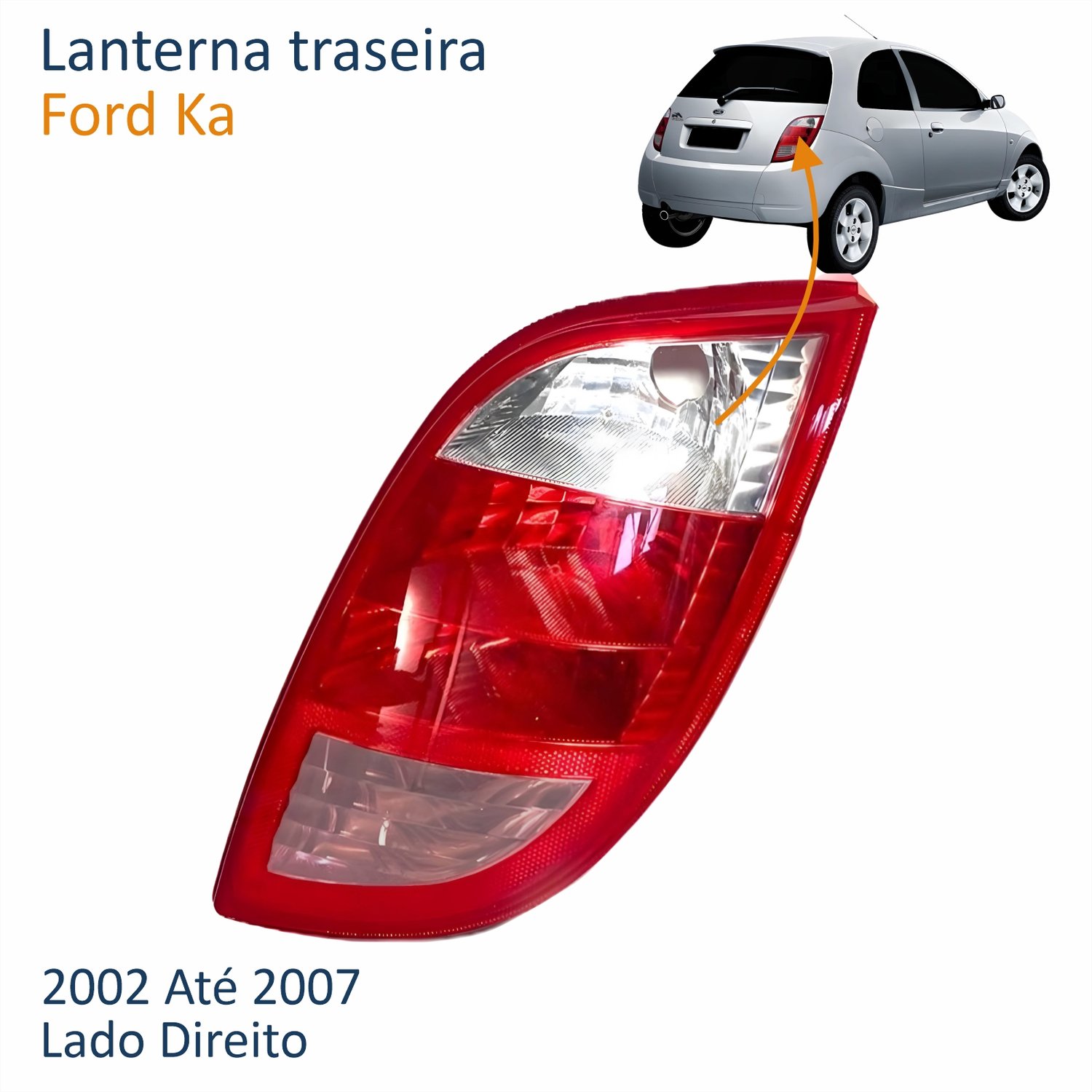 Lanterna Traseira Ford Ka 2002 Até 2007 Bicolor Ré Cristal Lado Direito Passageiro
