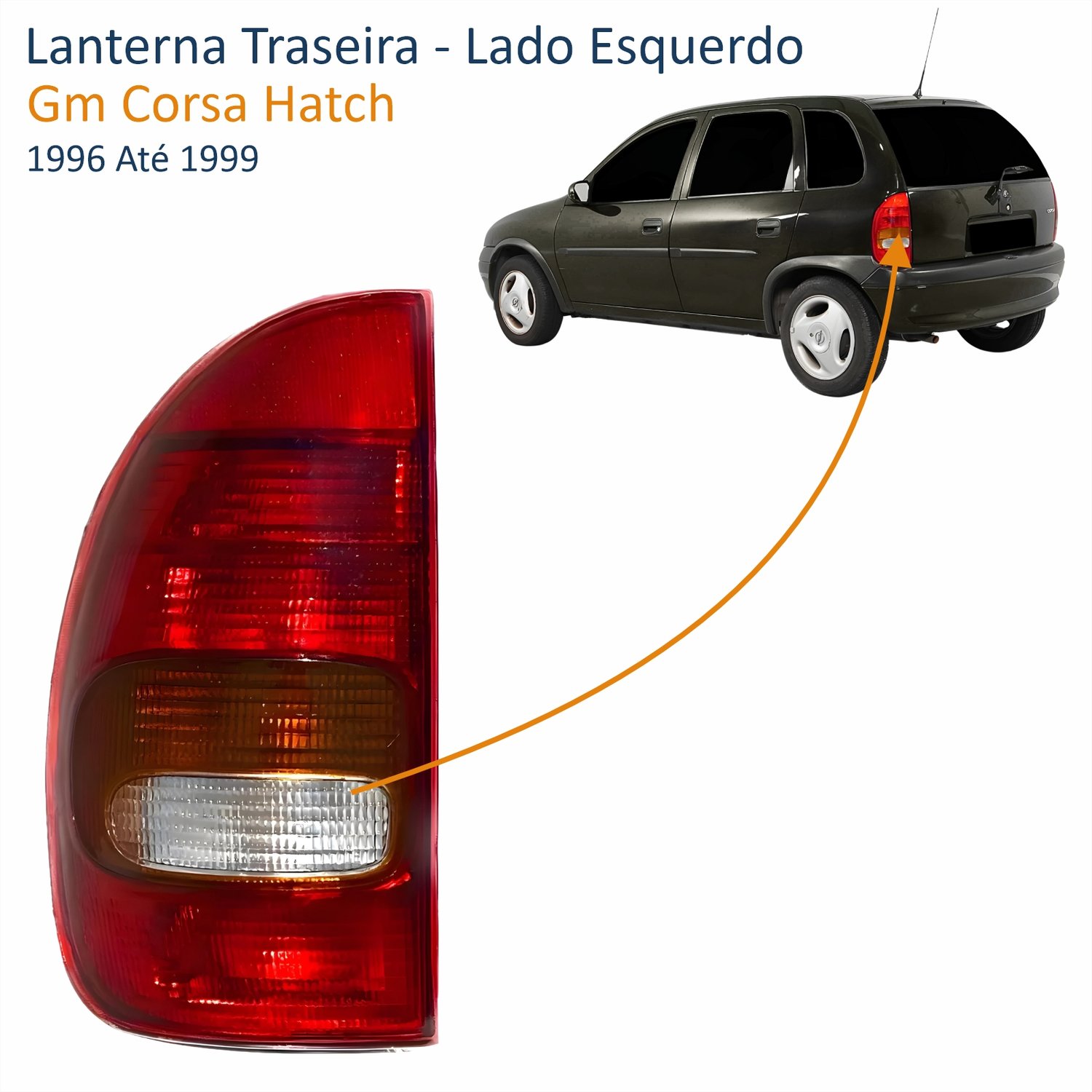 Lanterna Traseira Gm Corsa Hatch 1996 Até 1999 Tricolor 4 Portas Lado Esquerdo Motorista
