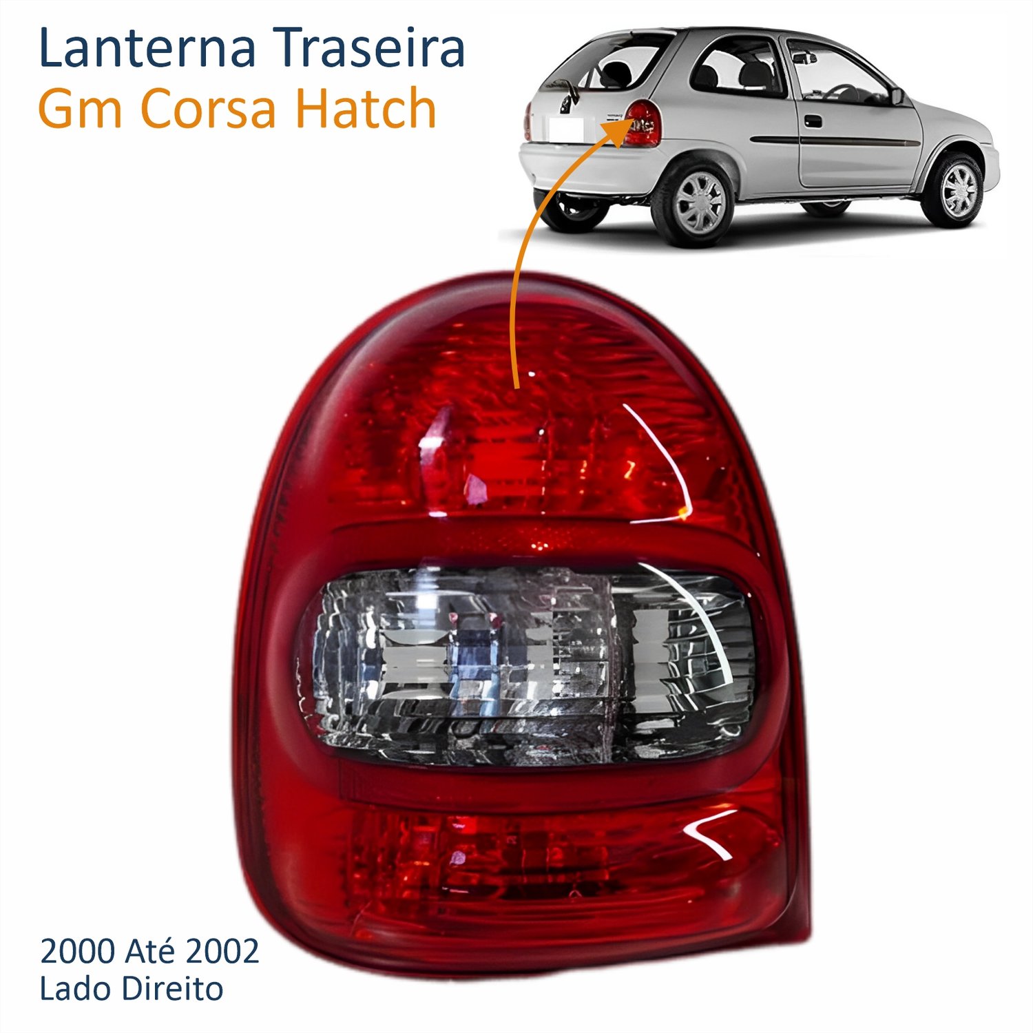 Lanterna Traseira Gm Corsa Hatch 2000 Até 2002 Bicolor Fumê Lado Direito Passageiro