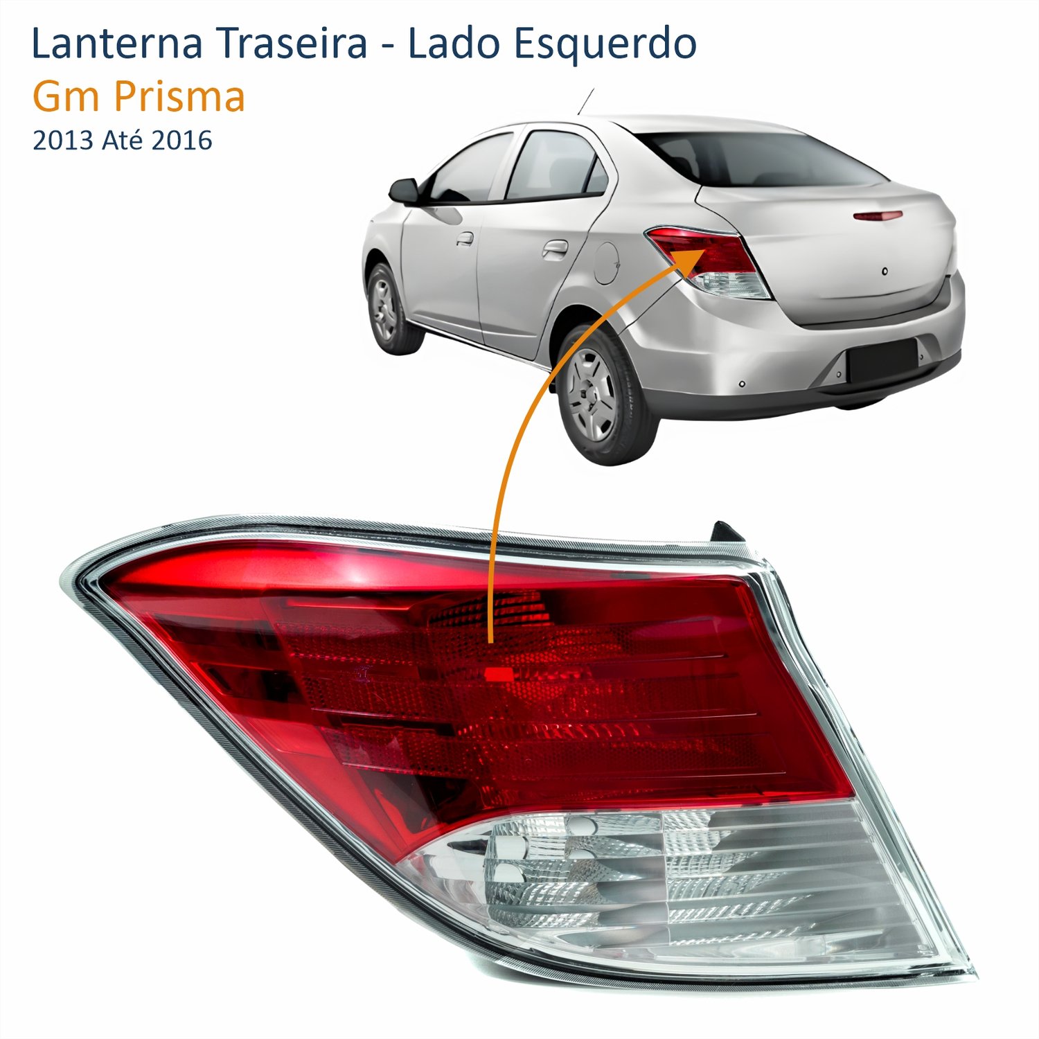 Lanterna Traseira Gm Prisma 2013 Até 2016 Bicolor Lado Esquerdo Motorista