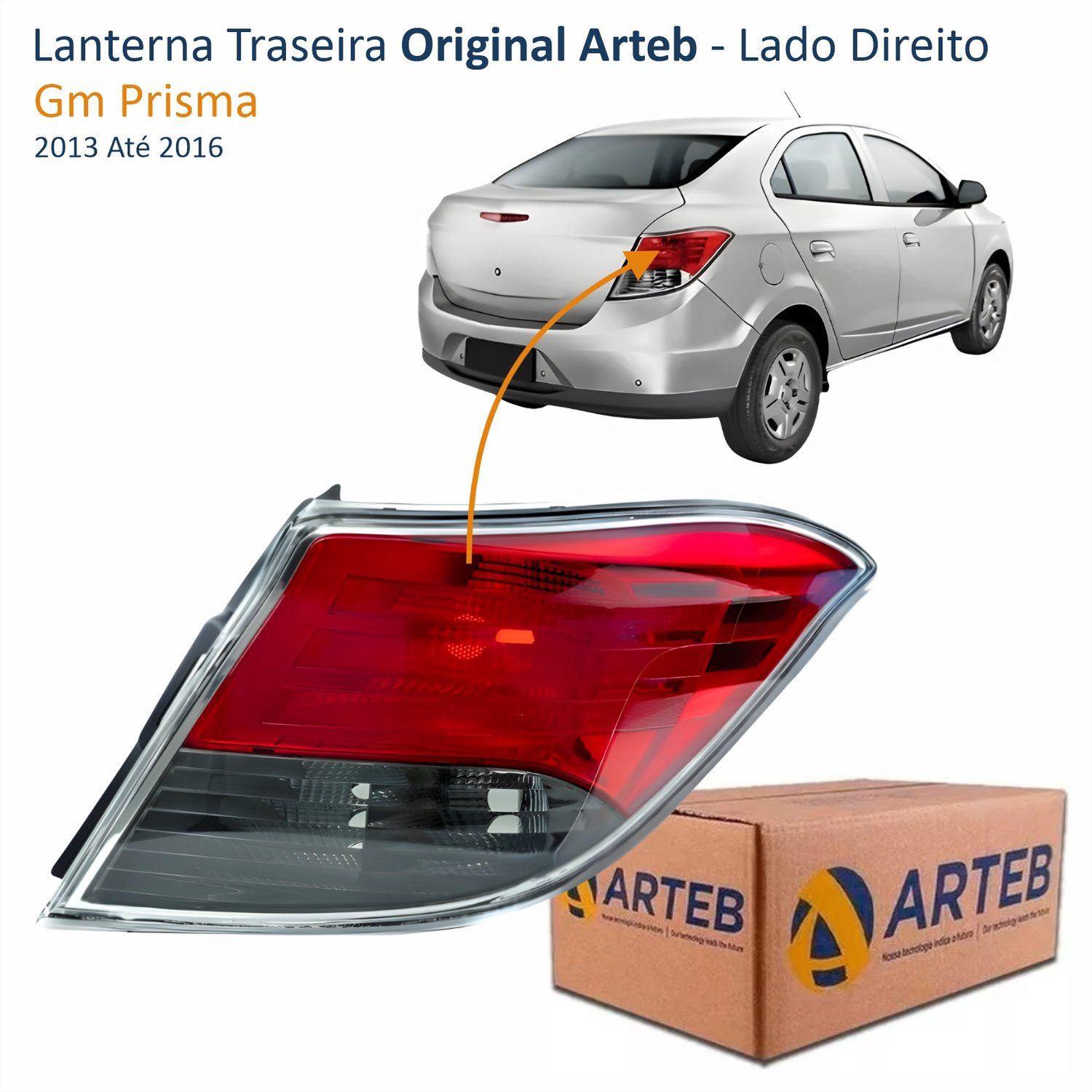 Lanterna Traseira Gm Prisma 2013 Até 2016 Original Arteb Bicolor Fumê Lado Direito Passageiro