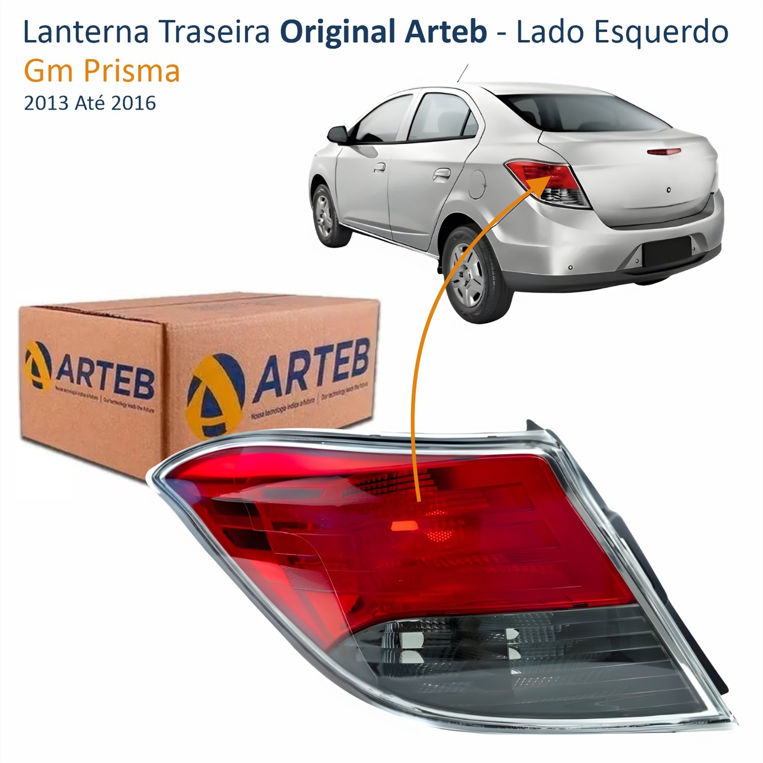 Lanterna Traseira Gm Prisma 2013 Até 2016 Original Arteb Bicolor Fumê Lado Esquerdo Motorista