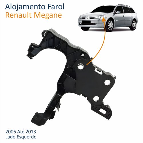 Alojamento Farol Renault Megane 2006 Até 2013 Lado Esquerdo Motorista