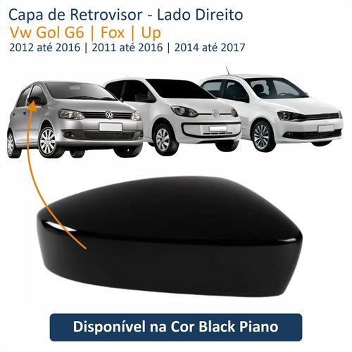 Capa de Retrovisor Vw Gol G6 2012 até 2016 Vw Fox 2011 até 2016 Vw Up 2014 até 2017 Black Piano Lado Direito Passageiro