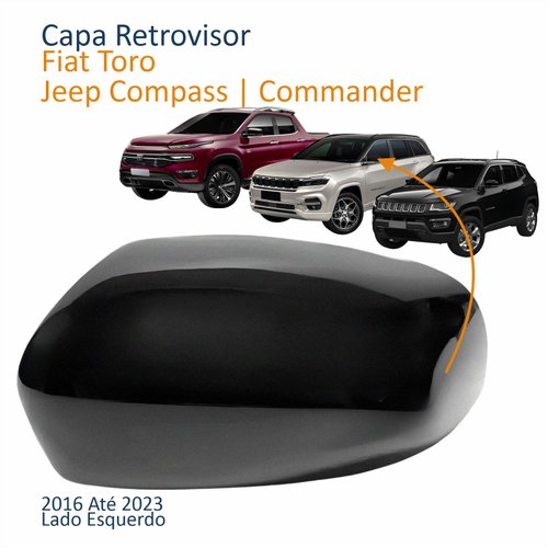 Capa Retrovisor Fiat Toro 2016 Até 2023 Jeep Compass Commander 2016 Até 2023 Texturizado Lado Esquerdo Motorista
