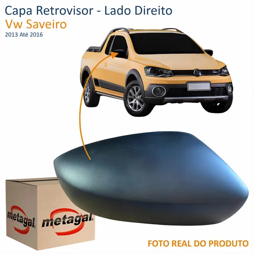 Capa Retrovisor Vw Saveiro G6 2013 Até 2016 METAGAL Sem Furo Texturizado Lado Direito Passageiro