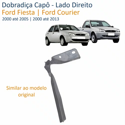 Dobradiça Capô Ford Fiesta 2000 até 2005 Ford Courier 2000 até 2013 Lado Direito Passageiro