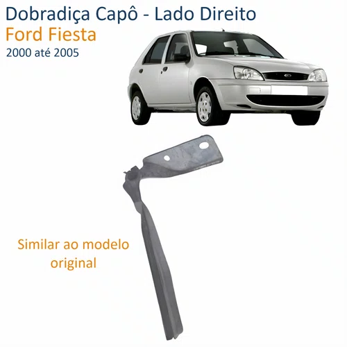 Dobradiça Capô Ford Fiesta 2000 até 2005 Lado Direito Passageiro