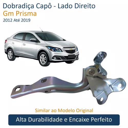Dobradiça Capô Gm Prisma 2012 Até 2019 Lado Direito Passageiro