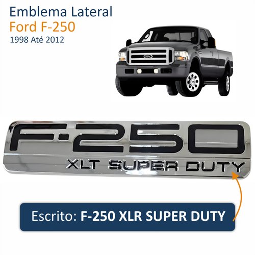 Emblema Lateral Ford f-250 - Escrito F-250 XLR SUPER DUTY