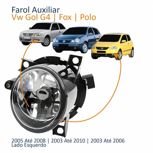 Farol Auxiliar De Milha Vw Gol G4 2005 Até 2008 Fox 2003 Até 2010 Polo 2003 Até 2006 Lado Esquerdo Motorista