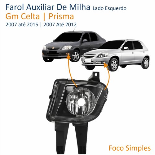 Farol Auxiliar De Milha Gm Celta 2007 Até 2015 Prisma 2007 Até 2012 Lado Esquerdo Motorista