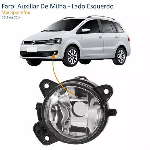 Farol Auxiliar De Milha Vw Spacefox 2011 Até 2014 Lado Esquerdo Motorista