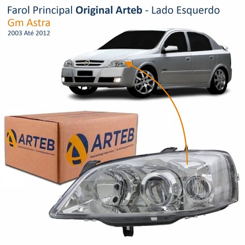 Farol GM Astra 2003 Até 2012 Original Arteb Lado Esquerdo Motorista