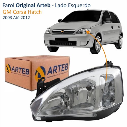 Farol GM Corsa Hatch 2003 Até 2012 Original Arteb Lado Esquerdo Motorista
