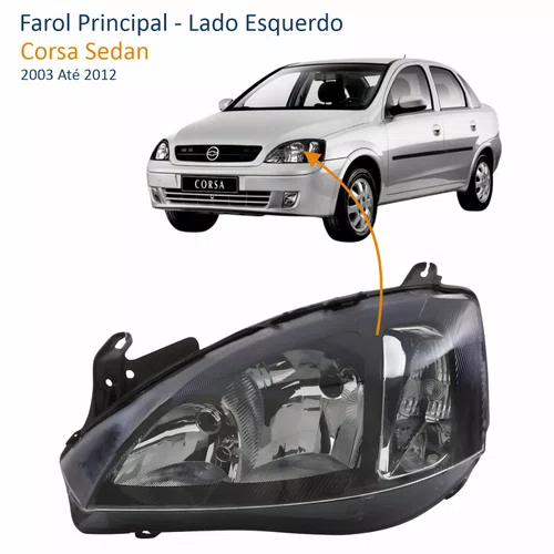 Farol GM Corsa Sedan 2003 Até 2012  Foco Duplo Máscara Negra Pisca Liso Lado Esquerdo Motorista