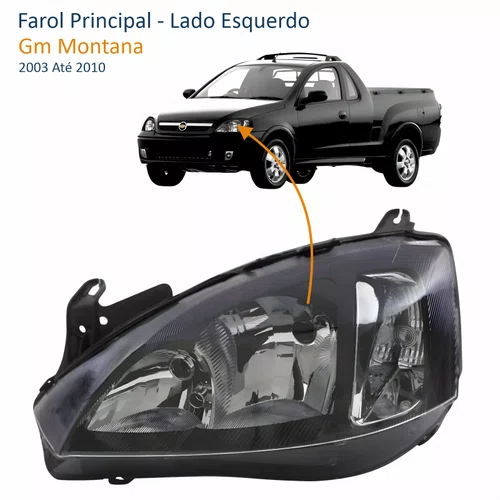Farol GM Montana 2003 Até 2010 Foco Duplo Máscara Negra Pisca Liso Lado Esquerdo Motorista