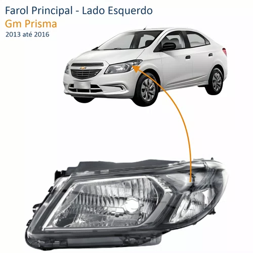 Farol Gm Prisma 2013 até 2016 Fumê Lado Esquerdo Motorista