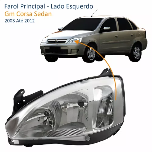 Farol Principal Gm Corsa Sedan 2003 Até 2012 Pisca Raiado Máscara Cromada Lado Esquerdo Motorista