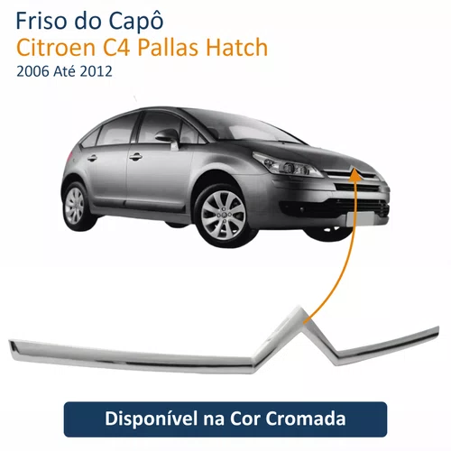 Friso do Capô Citroen C4 Pallas Hatch 2006 Até 2012 Cromado