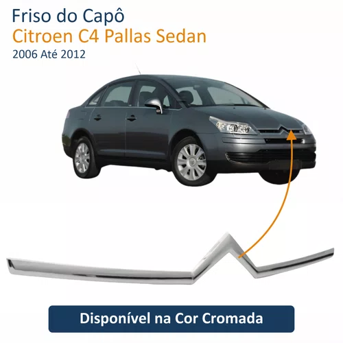 Friso do Capô Citroen C4 Pallas Sedan 2006 Até 2012 Cromado