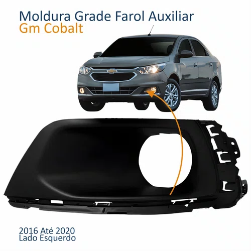Moldura Grade Farol Auxiliar Gm Cobalt 2016 2017 2018 2019 2020 Com Furo Lado Esquerdo Motorista