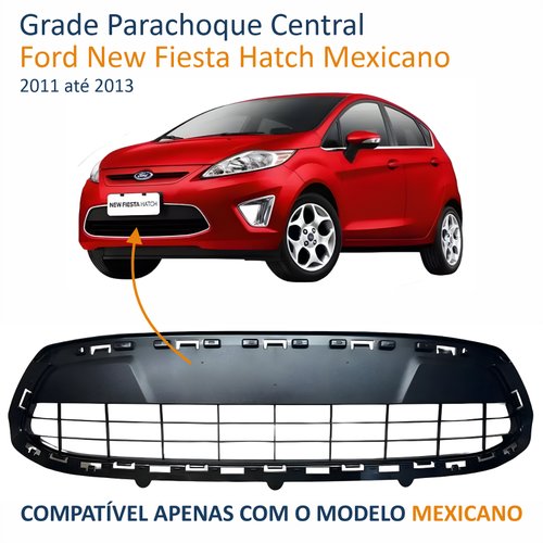 Grade Parachoque Central Ford New Fiesta Hatch Mexicano 2011 Até 2013