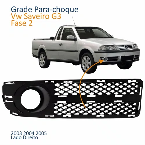 Grade Parachoque Vw Saveiro G3 2003 2004 2005 Com Furo Fase 2 Lado Direito Passageiro