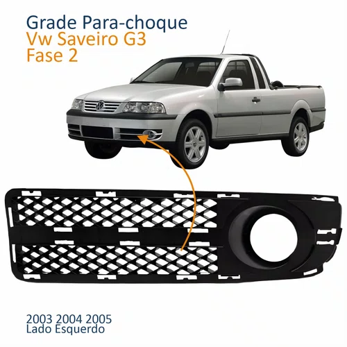 Grade Parachoque Vw Saveiro G3 2003 2004 2005 Com Furo Fase 2 Lado Esquerdo Motorista
