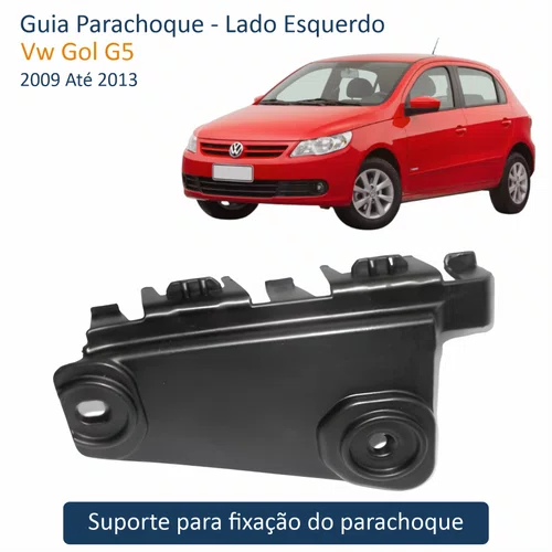 Guia Parachoque Vw Gol G5 2009 Até 2013 Lado Esquerdo Motorista