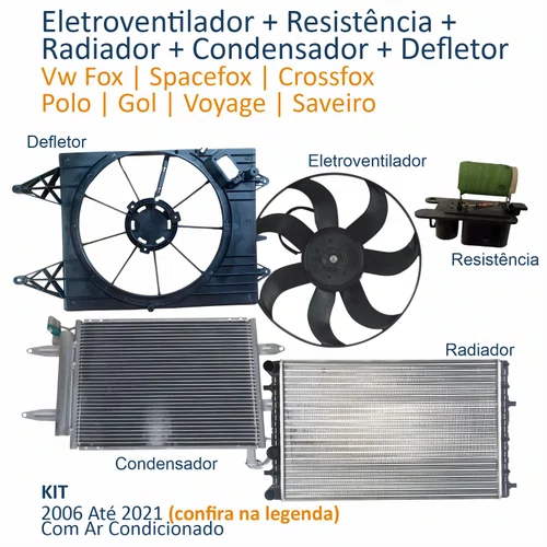 Kit Radiador Vw Fox Spacefox Polo 2006 Até 2012 Gol Voyage Saveiro 2009 Até 2021 Com Ar Condicionado