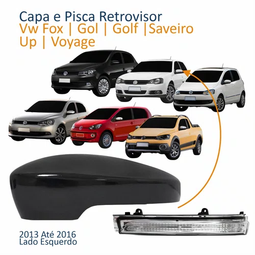 Kit Capa Com Pisca Retrovisor Vw Fox Gol Saveiro Voyage 2013 Até 2016 Golf Up 2013 2014 Texturizado Lado Esquerdo Motorista